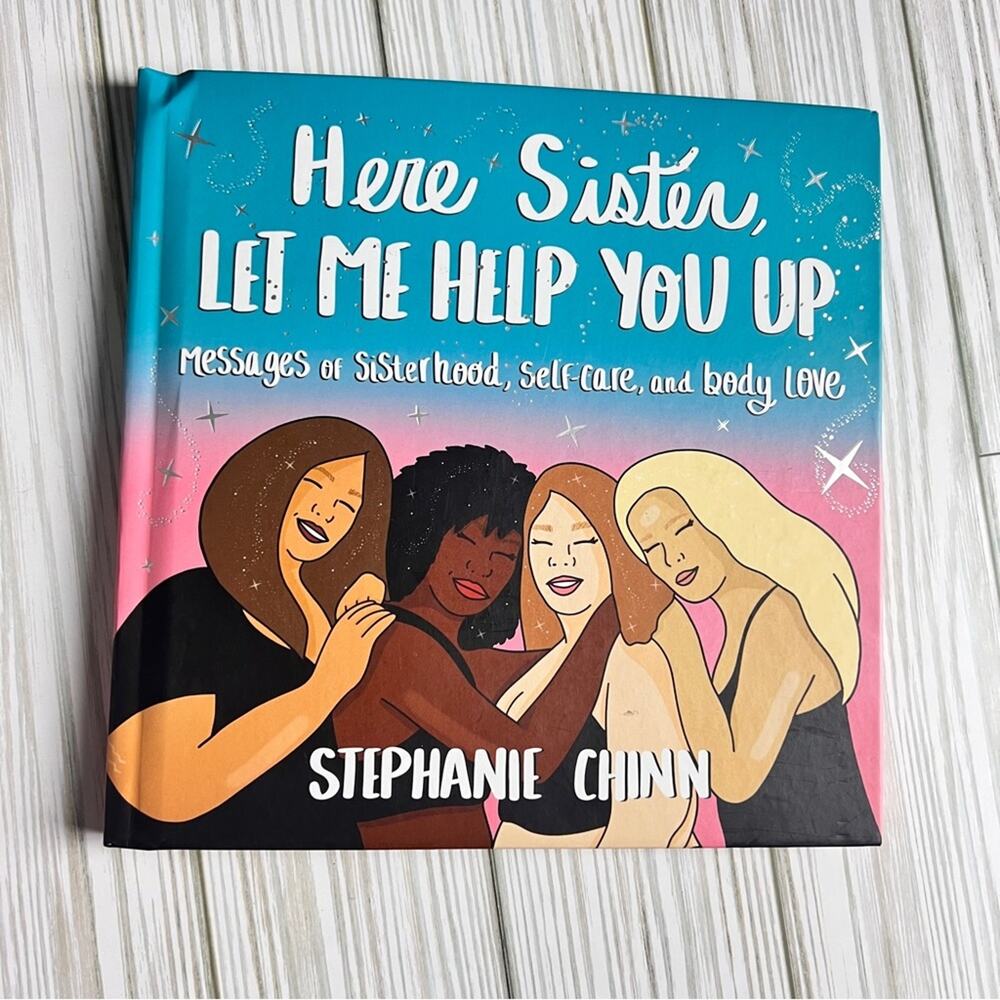 Here Sister, Let Me Help You Up Hardcover by Stephanie Chinn - Picture 1 of 7